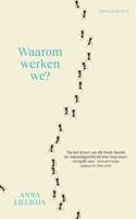 Waarom werken we? Waarom werken we?