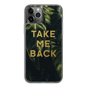 Take me back: iPhone 11 Pro Transparant Hoesje