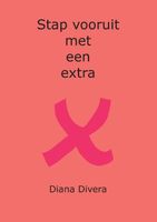 Stap vooruit met een extra X - Diana Divera - Paperback (9789081682688) - thumbnail