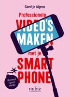 Professionele video&apos;s maken met je smartphone (Paperback)