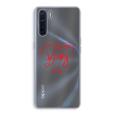 Not Your Baby: Oppo A91 Transparant Hoesje