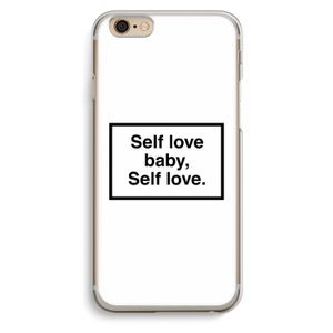 Self love: iPhone 6 / 6S Transparant Hoesje