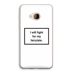 Fight for my fairytale: HTC U Play Transparant Hoesje