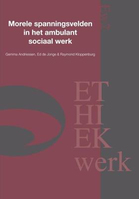 Morele spanningsvelden in het ambulant sociaal werk (Paperback)