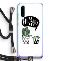 Hey you cactus: Huawei P30 Transparant Hoesje met koord