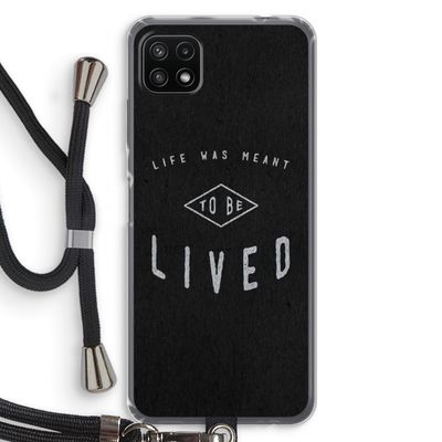 To be lived: Samsung Galaxy A22 5G Transparant Hoesje met koord