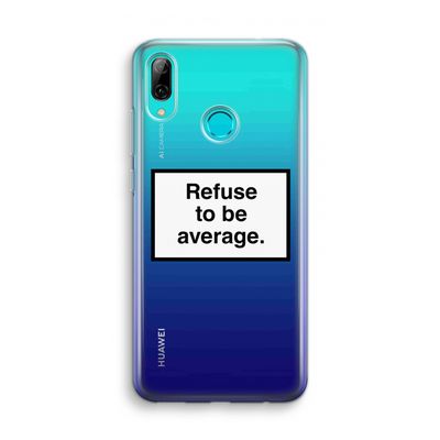Refuse to be average: Huawei P Smart (2019) Transparant Hoesje