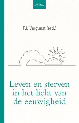 Leven en sterven in het licht van de eeuwigheid (Paperback)