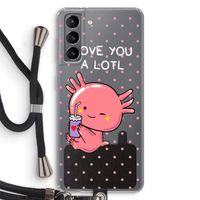 Love You A Lotl: Samsung Galaxy S21 Transparant Hoesje met koord