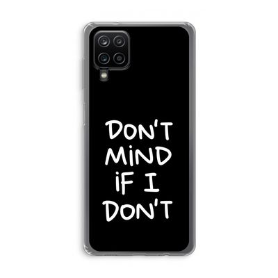 Don't Mind: Samsung Galaxy A12 Transparant Hoesje