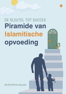 Piramide van Islamitische opvoeding (Paperback)