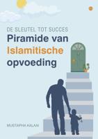 Piramide van Islamitische opvoeding (Paperback)