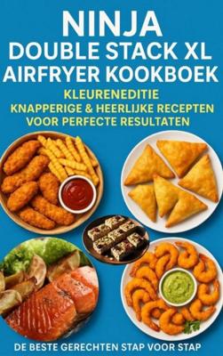 Ninja Double Stack XL Airfryer Kookboek - Elin Leckerschmaus - ebook