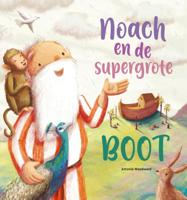 Noach en de supergrote boot (Hardback)
