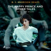 B.J. Harrison Reads The Happy Prince and Other Tales