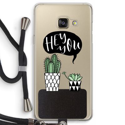 Hey you cactus: Samsung Galaxy A3 (2016) Transparant Hoesje met koord