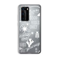 Good vibes: Huawei P40 Pro Transparant Hoesje
