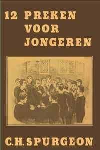 12 preken voor jongeren - Charles Haddon Spurgeon - ebook