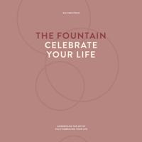 The fountain, celebrate your life