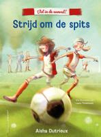 Vol in de aanval! - Strijd om de spits (Hardback)
