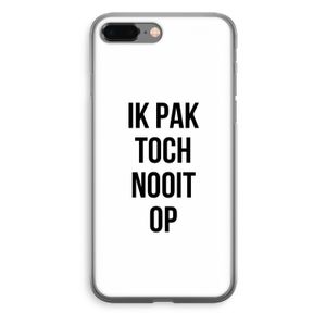 Ik pak nooit op: iPhone 8 Plus Transparant Hoesje