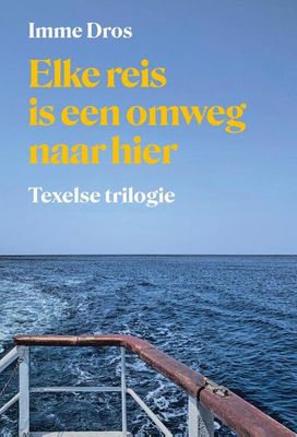 Elke reis is een omweg naar hier - Imme Dros - Paperback (9789083176444) Elke reis is een omweg naar hier - Imme Dros - Paperback (9789083176444)