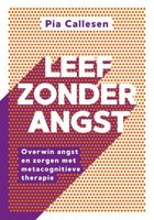 Leef zonder angst - Pia Callesen - ebook