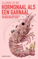 Hormonaal als een garnaal - Ellemiek De Wit - ebook