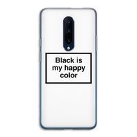 Black is my happy color: OnePlus 7 Pro Transparant Hoesje