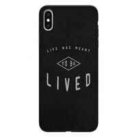 To be lived: iPhone XS Max Tough Case