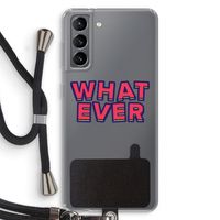 Whatever: Samsung Galaxy S21 Transparant Hoesje met koord