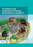 Acceptance and commitment therapy bij kinderen en jongeren (Paperback)