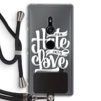 Turn hate into love: Sony Xperia XZ2 Transparant Hoesje met koord