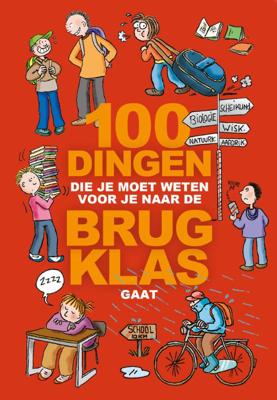 100 dingen die je moet weten voor je naar de brugklas gaat (Hardback)