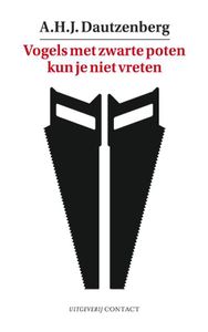 Vogels met zwarte poten kun je niet vreten - A.H.J. Dautzenberg - ebook