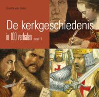 De kerkgeschiedenis in 100 verhalen (Hardback)