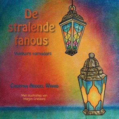 De stralende fanous - Cheryna Abdoel Wahid - Paperback (9789464038866) De stralende fanous - Cheryna Abdoel Wahid - Paperback (9789464038866)