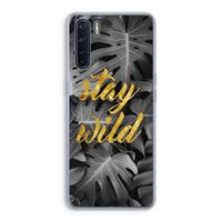 Stay wild: Oppo A91 Transparant Hoesje