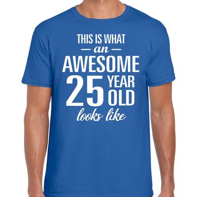 Awesome 25 year / 25 jaar cadeau t-shirt blauw heren