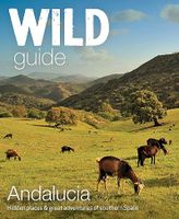 Reisgids Wild Guide Andalucia - Andalusie | Wild Things Publishing - thumbnail