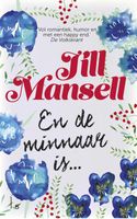 En de minnaar is? - Jill Mansell - ebook