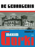 De gevangenis - Maxim Gorki - ebook