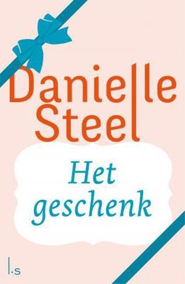 Het geschenk - Danielle Steel - ebook
