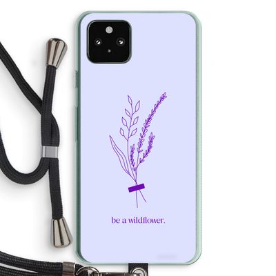 Be a wildflower: Pixel 5a 5G Transparant Hoesje met koord