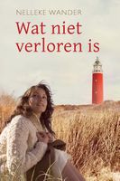 Wat niet verloren is - Nelleke Wander - ebook