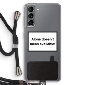 Alone: Samsung Galaxy S21 Transparant Hoesje met koord