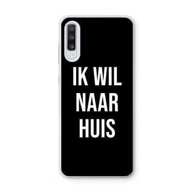 Ik wil naar huis - Zwart: Samsung Galaxy A70 Transparant Hoesje