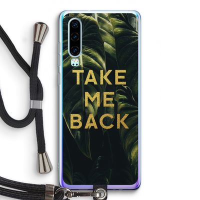 Take me back: Huawei P30 Transparant Hoesje met koord