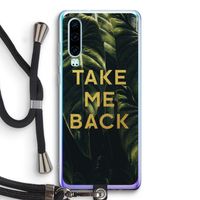 Take me back: Huawei P30 Transparant Hoesje met koord