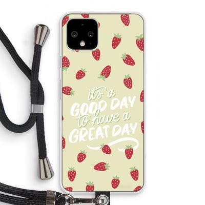 Don't forget to have a great day: Pixel 4 Transparant Hoesje met koord